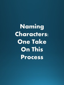 Naming Characters One Take On This Process